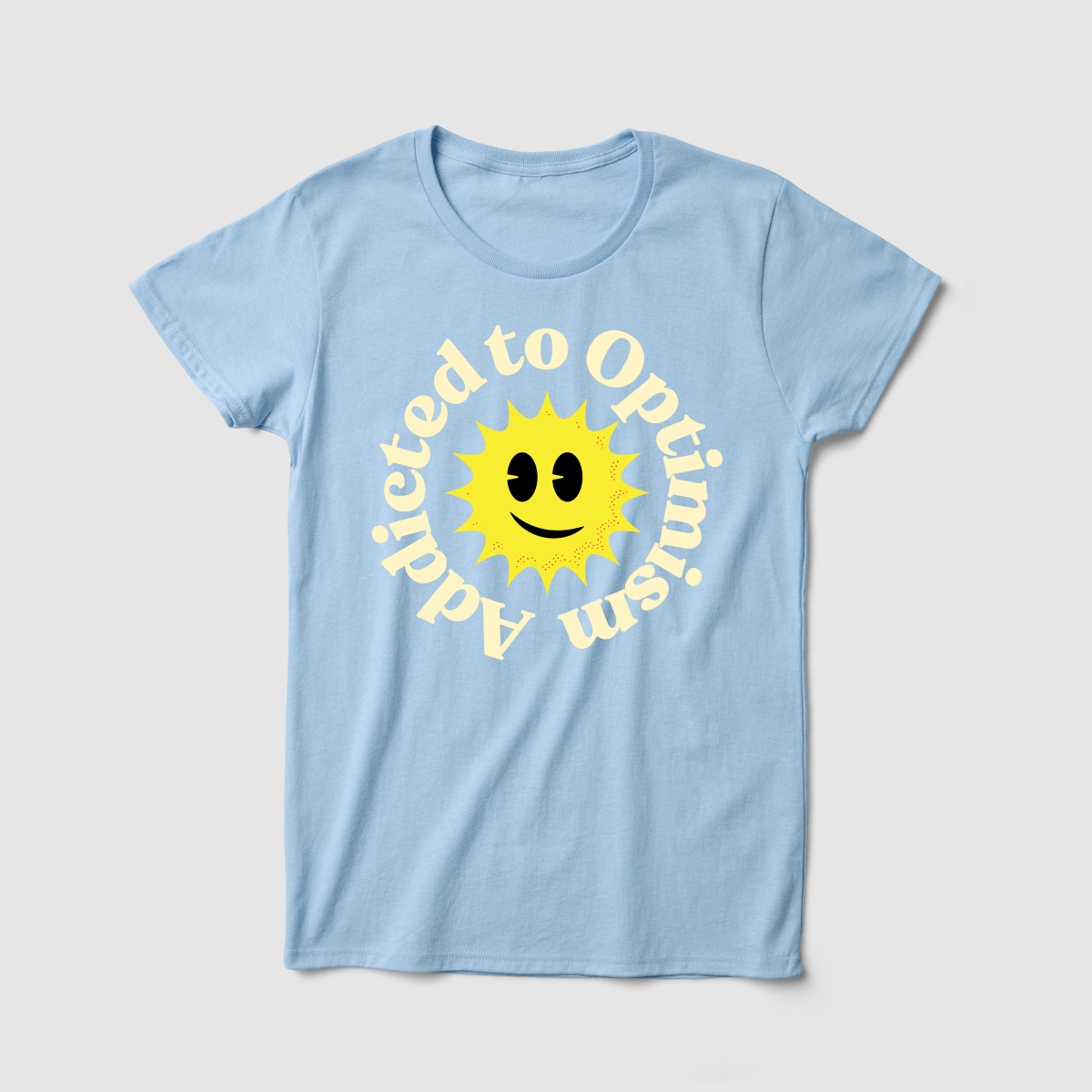 Addicted to Optimism Women's Tee - Because Weekend