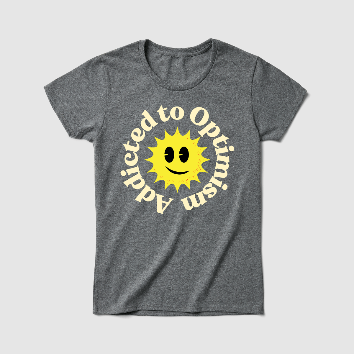 Addicted to Optimism Women's Tee - Because Weekend