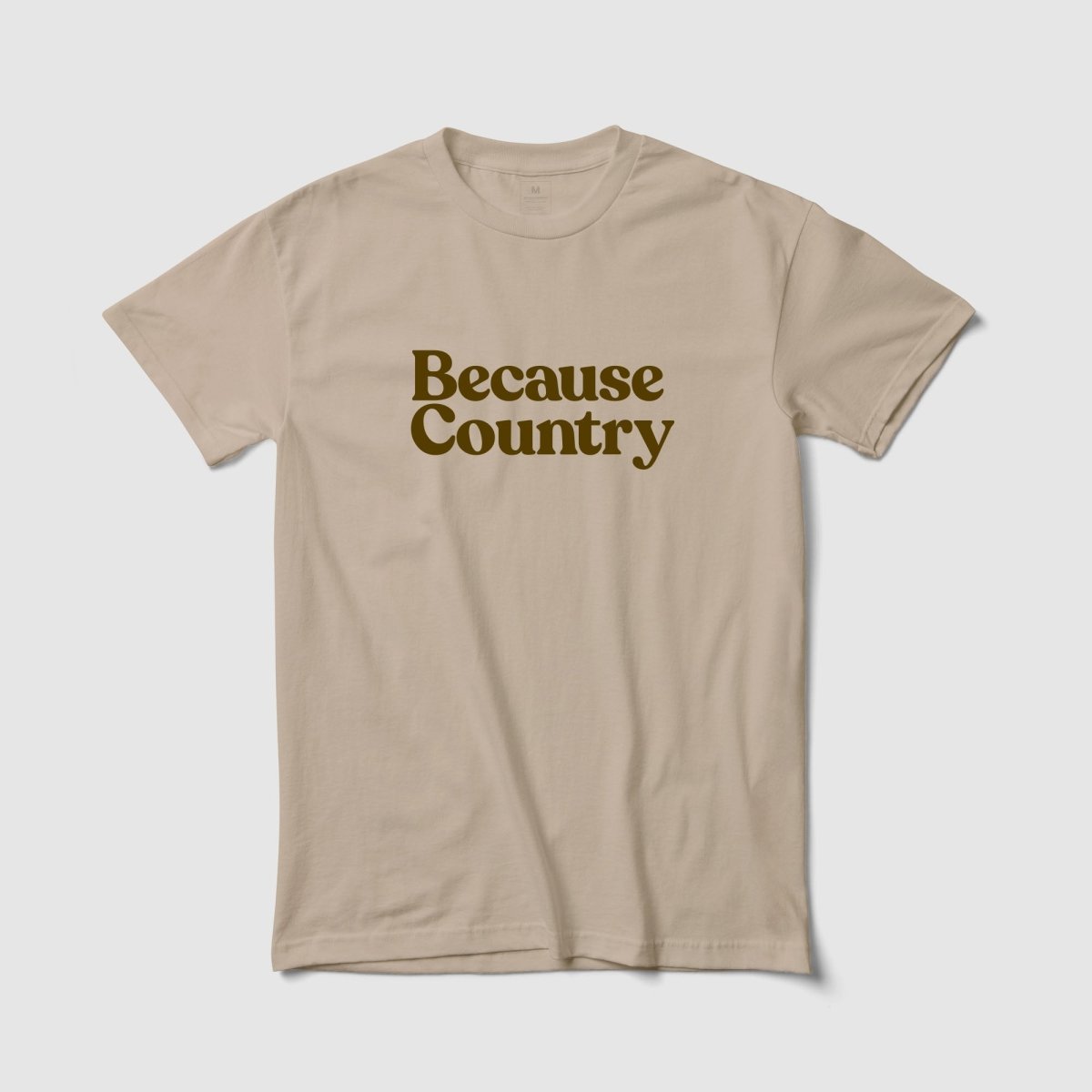Because Country Tee - Because Weekend