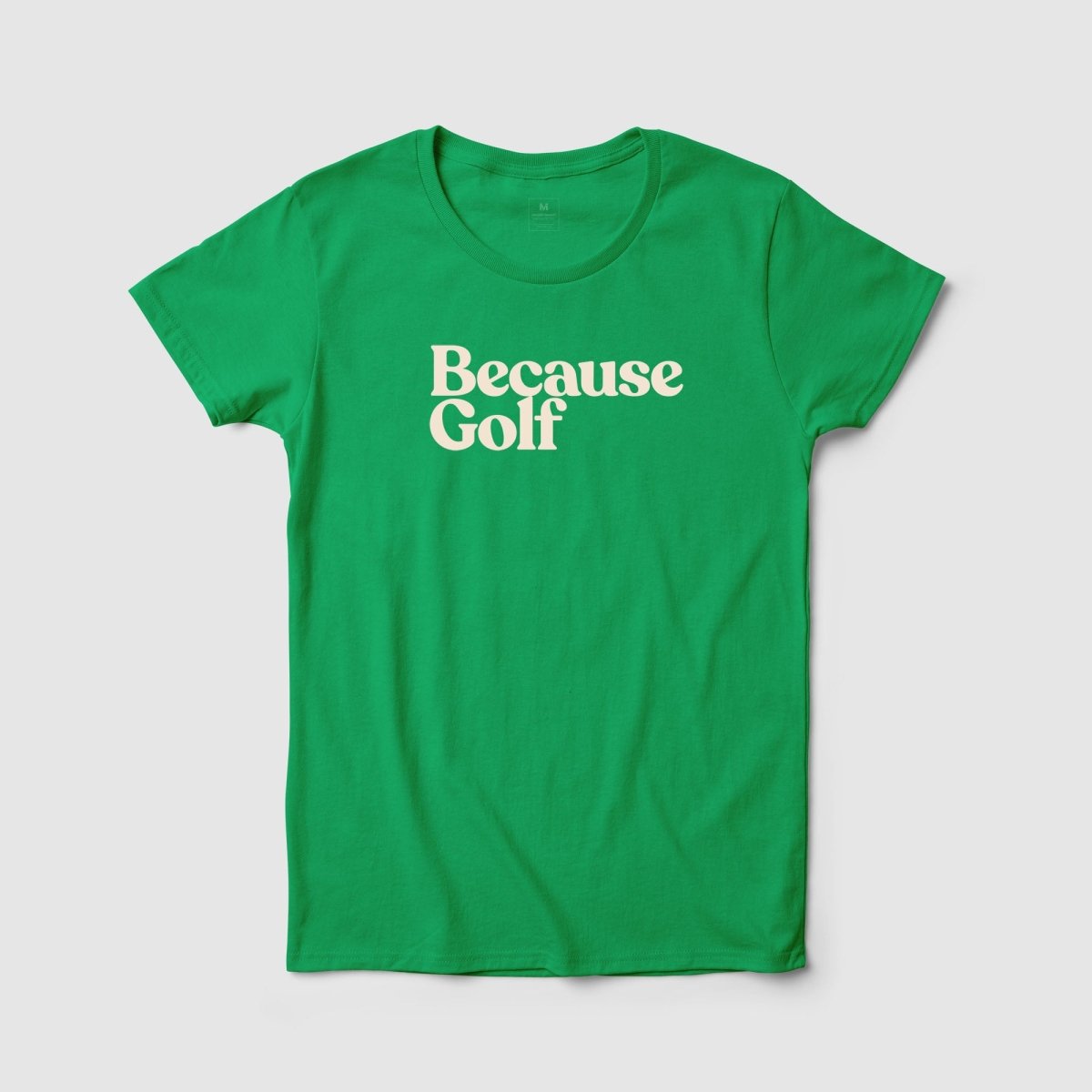 Because Golf Women's Tee - Because Weekend