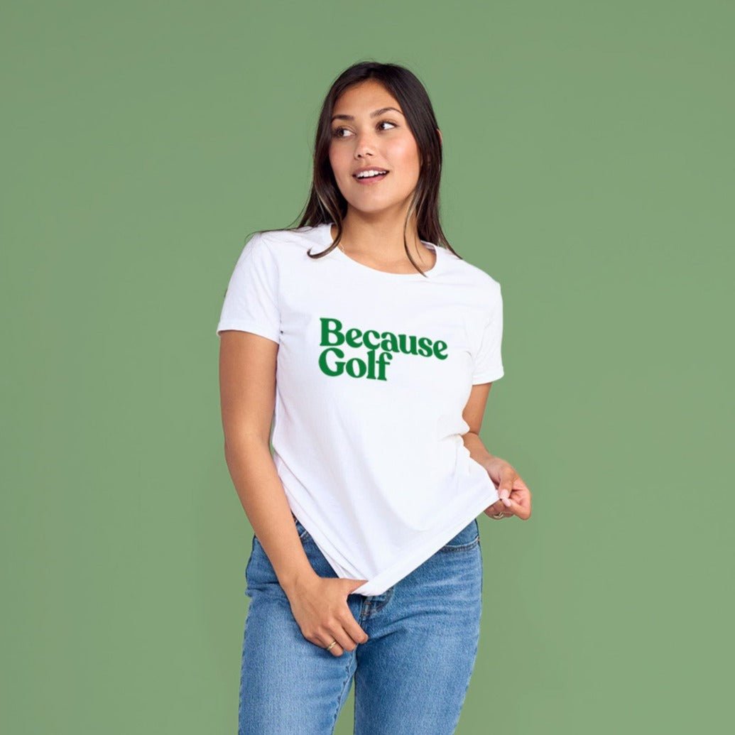 Because Golf Women's Tee - Because Weekend