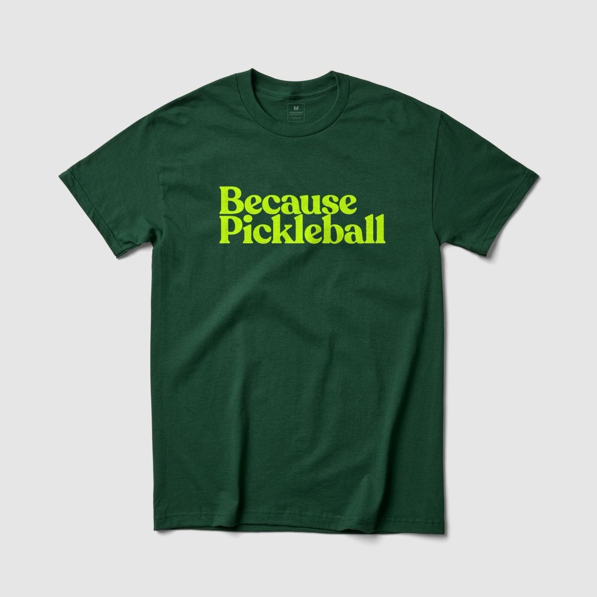 Because Pickleball Tee - Because Weekend