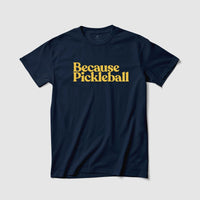 Thumbnail for Because Pickleball Tee - Because Weekend