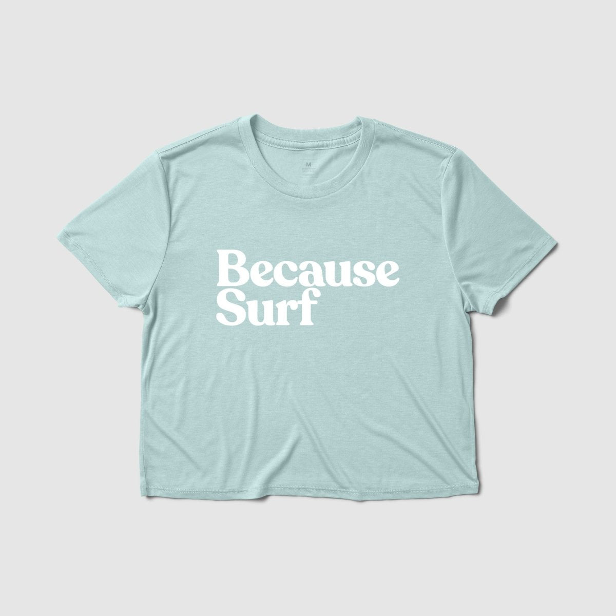 Because Surf Women's Crop Tee - Because Weekend