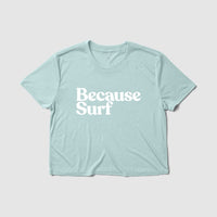 Thumbnail for Because Surf Women's Crop Tee - Because Weekend