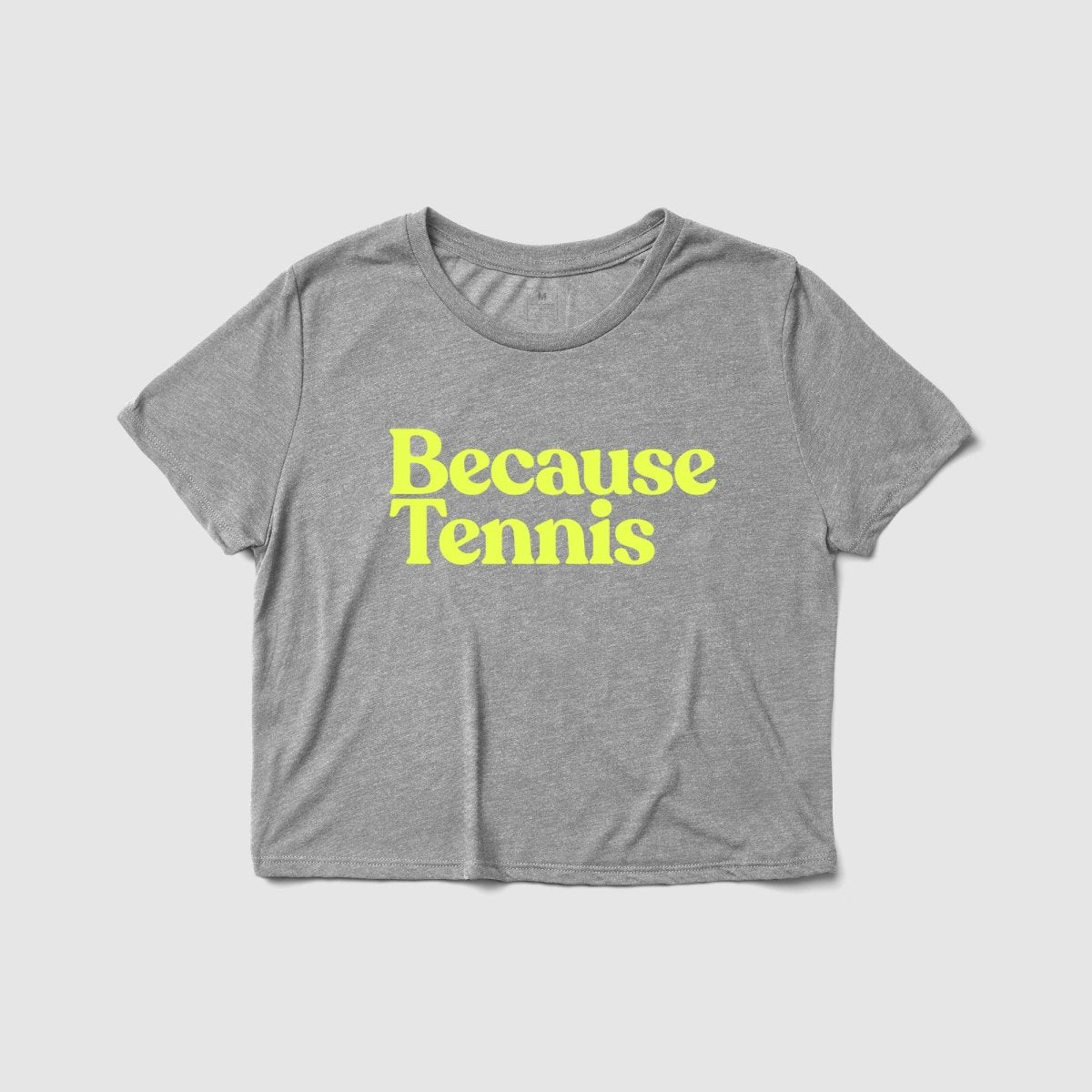 Because Tennis Women's Crop - Because Weekend