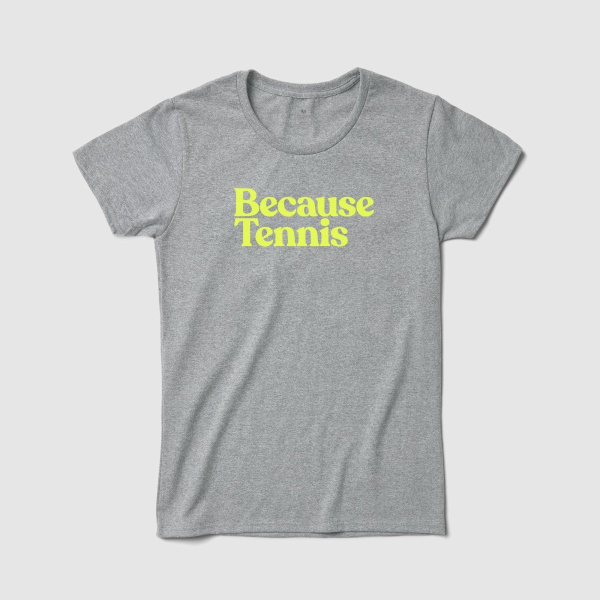 Because Tennis Women's Tee - Because Weekend