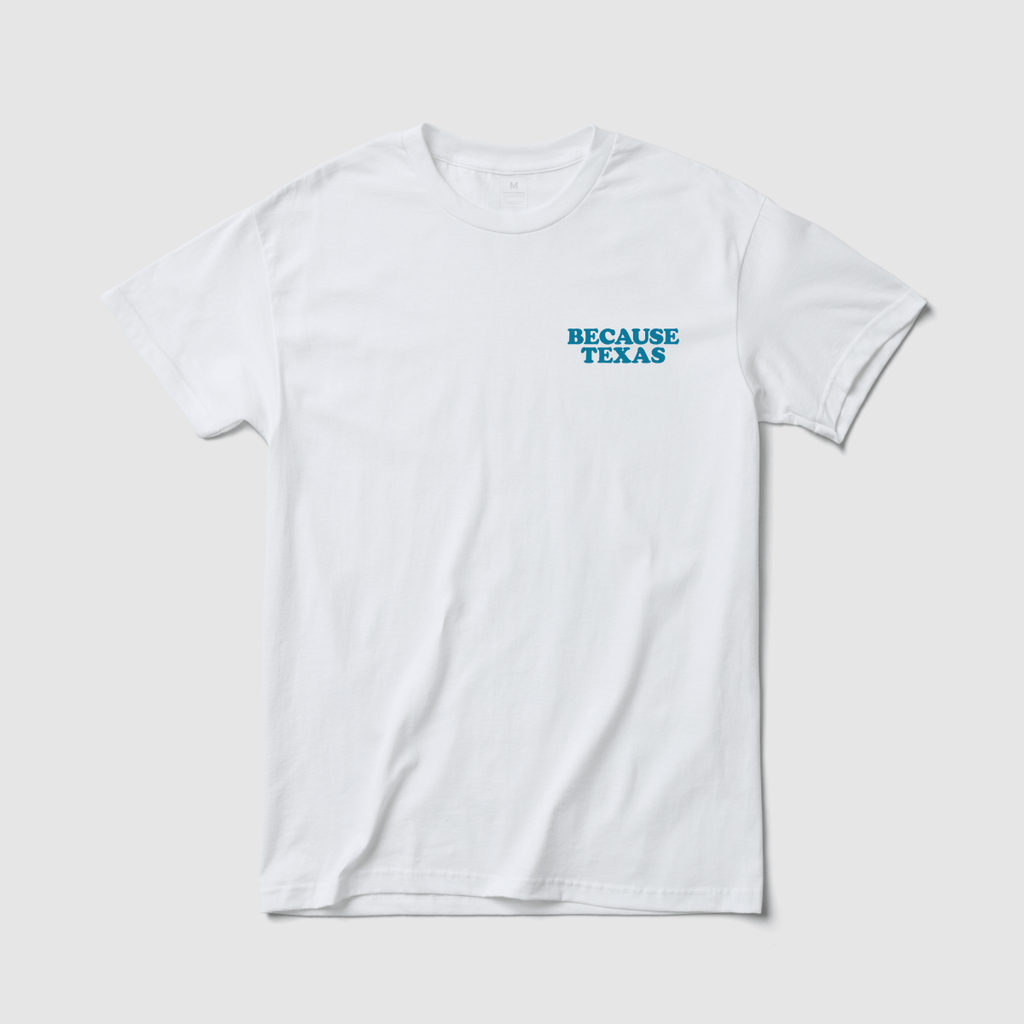 Because Texas Tee - Because Weekend
