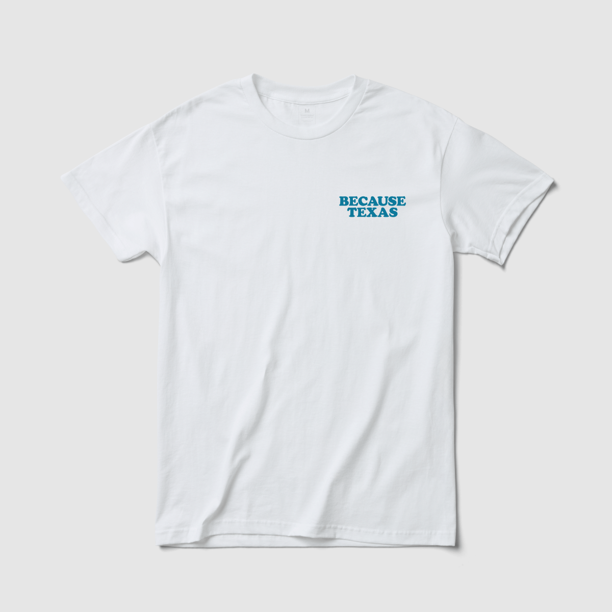 Because Texas Tee - Because Weekend