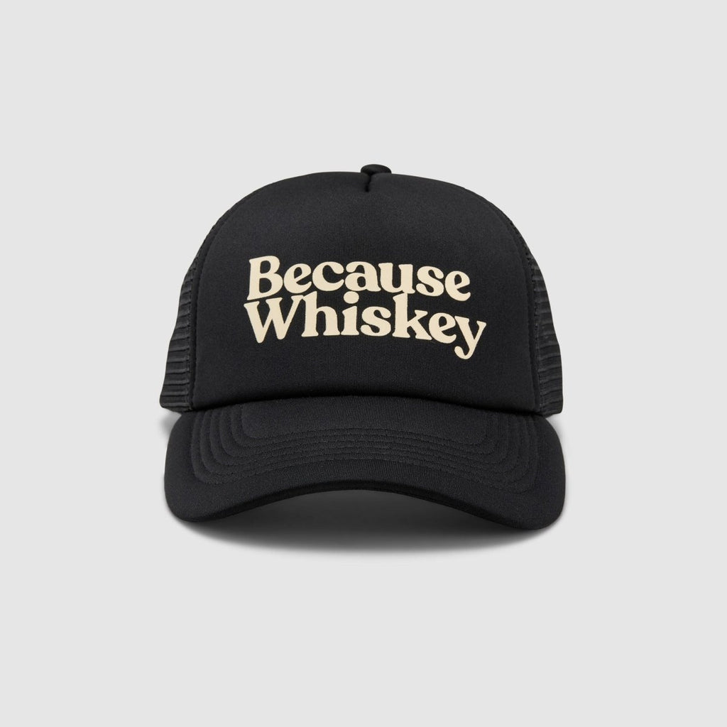 Because Whiskey Foam Trucker - Because Weekend