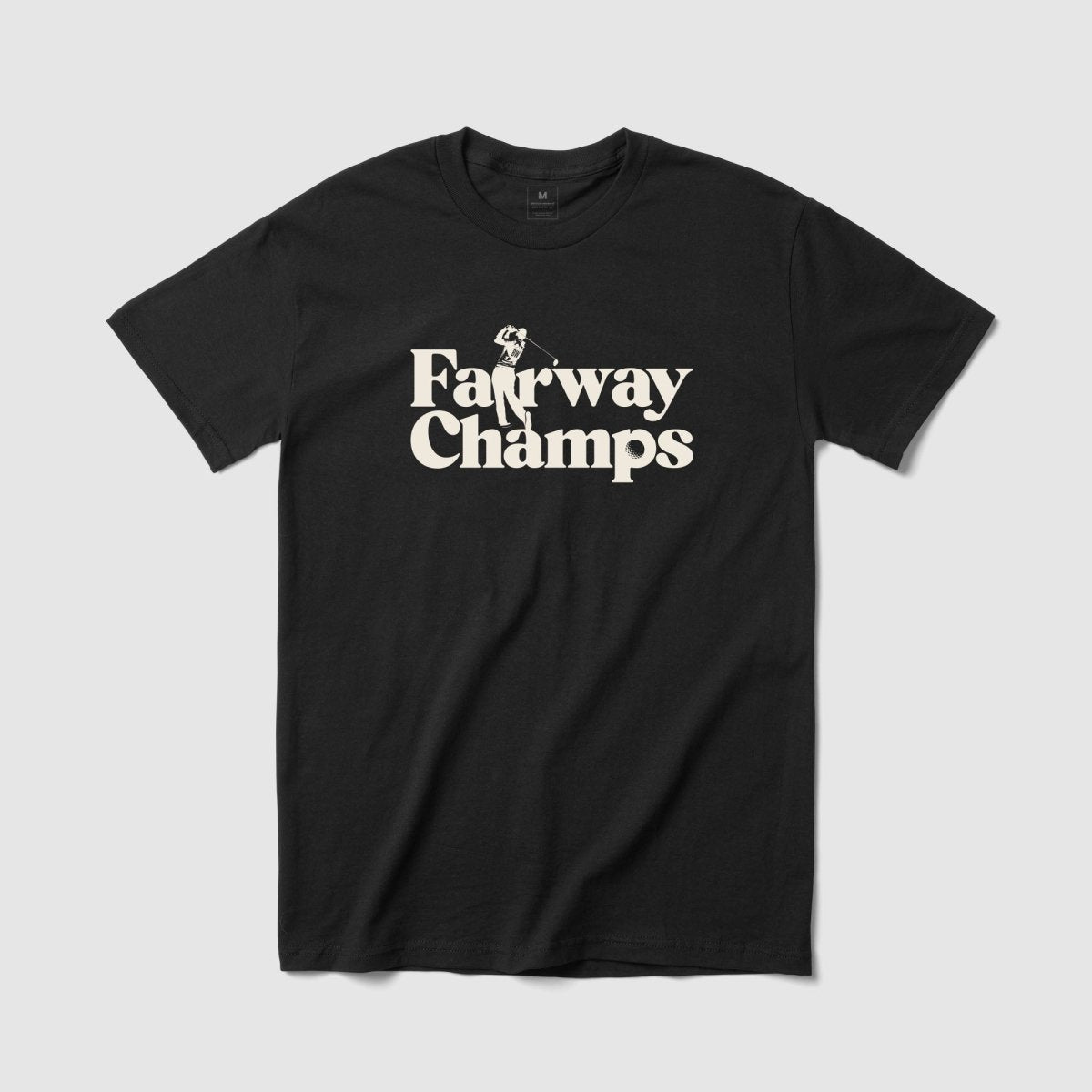 Fairway Champs Tee - Because Weekend