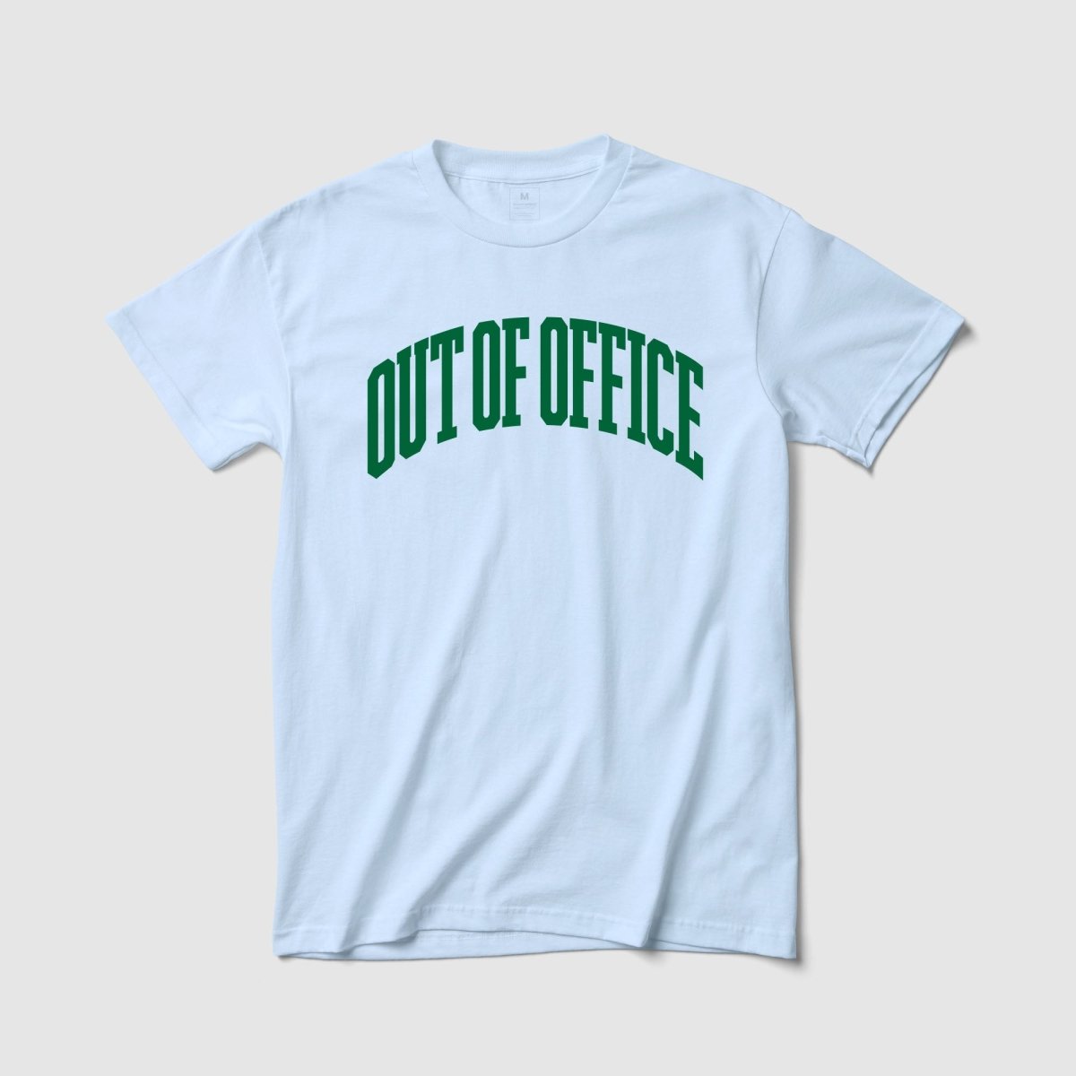 Out of Office Tee - Because Weekend