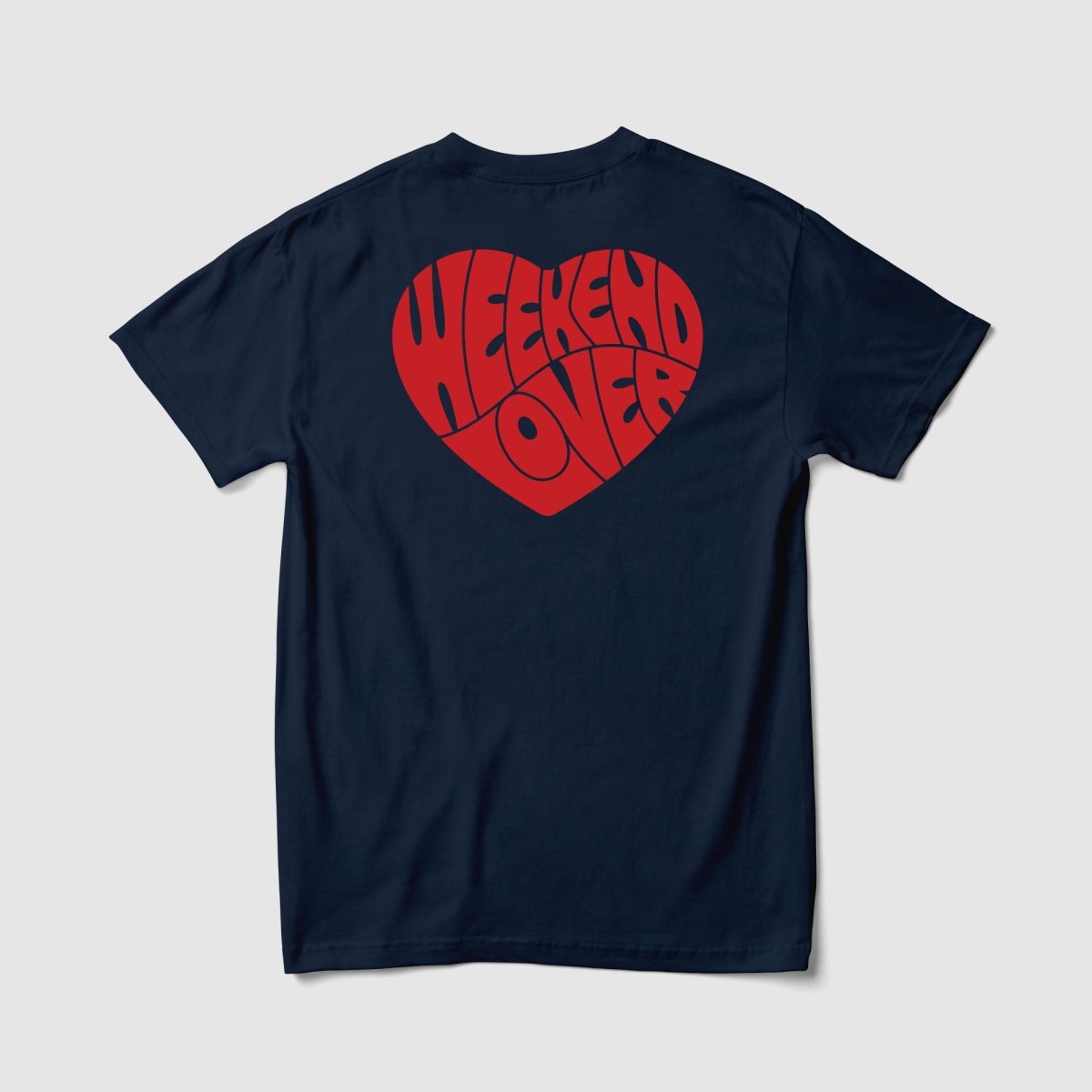 Weekend Lover Tee - Because Weekend