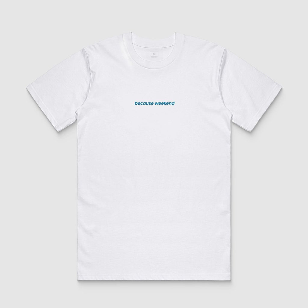 White Logo Tee - Because Weekend